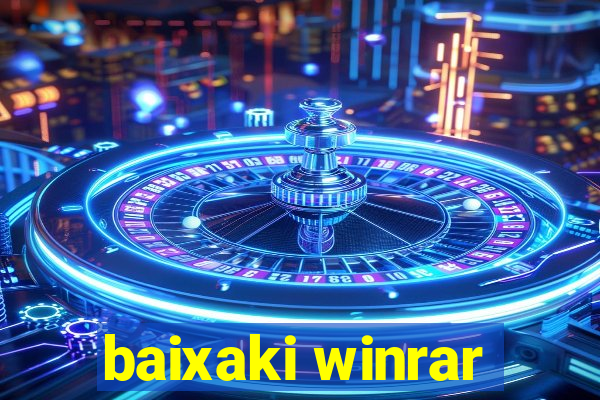 baixaki winrar